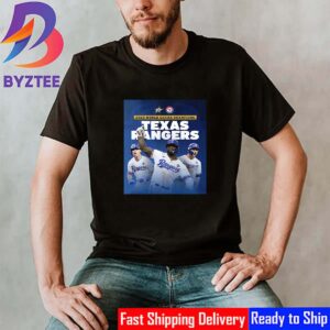 The Incredible Journey For The Texas Rangers Congratulations On Becoming 2023 MLB World Series Champions Classic T-Shirt