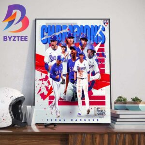 The Rangers Have Won The MLB World Series 2023 For The First Time In Franchise History Wall Decor Poster Canvas