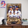 The Rangers Have Won The MLB World Series 2023 For The First Time In Franchise History Wall Decor Poster Canvas