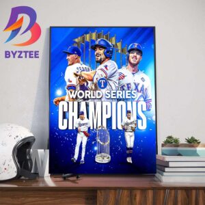 The Texas Rangers Are MLB World Series Champions 2023 Wall Decor Poster Canvas