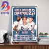 The Texas Rangers Have Won The 2023 MLB World Series Champs Wall Decor Poster Canvas