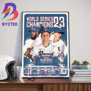 The Texas Rangers Champions 2023 MLB World Series Champions For The First Time Ever Wall Decor Poster Canvas