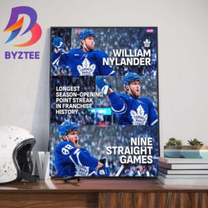 William Nylander 9 Straight Games Longest Season-Opening Point Streak In Franchise History Wall Decor Poster Canvas