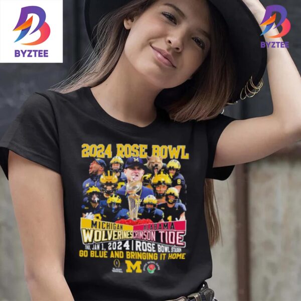 2024 Rose Bowl Game Michigan Wolverines Vs Alabama Crimson Tide Go Blue And Bring It Home Unisex T-Shirt