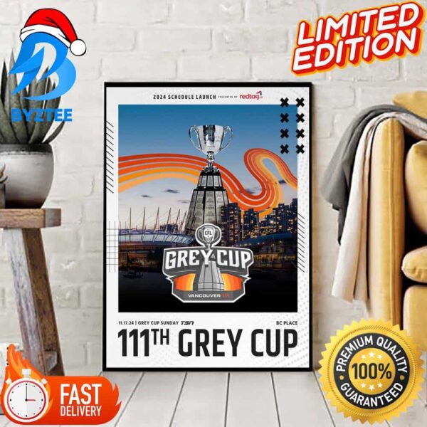 CFL The 111th Grey Cup Is Locked On 17 November 2024 Home Decor Poster