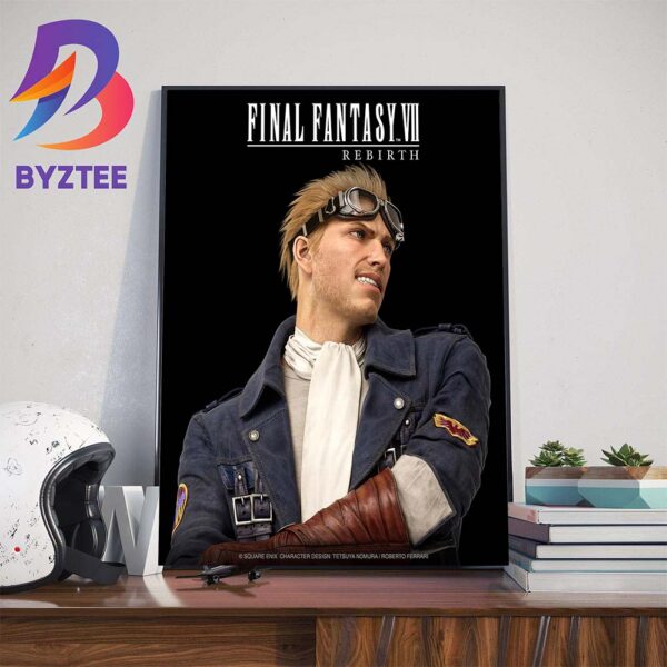 Cid Highwood In Final Fantasy VII Rebirth FF7R Launching February 29th 2024 Wall Decor Poster Canvas