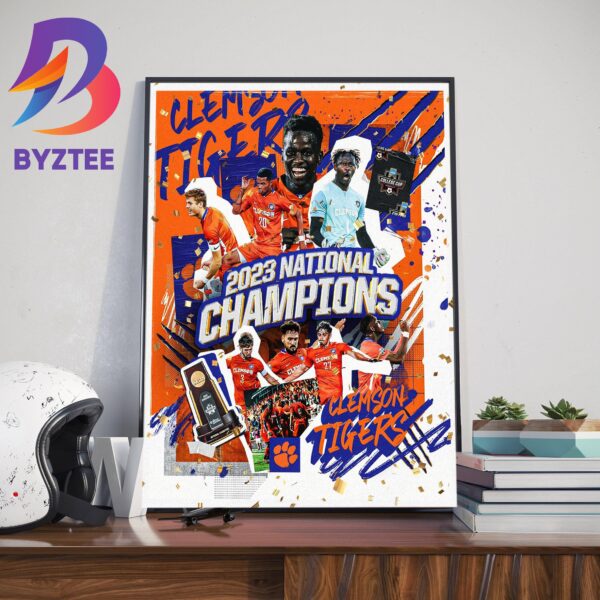 Clemson United Is The 2023 Mens Soccer National Champions After Defeating Notre Dame Home Decor Poster Canvas
