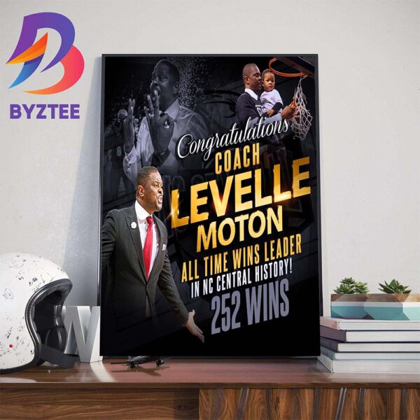 Congratulations To Coach LeVelle Moton All Time Wins Leader In NC Central History Wall Decor Poster Canvas