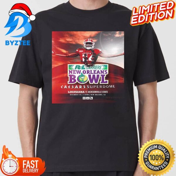 Jacksonville State Vs Louisiana On December 16th 2023 For R+L Carriers New Orleans Bowl T-shirt