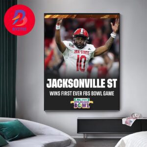 Jacksonville State Wins Their First Ever FBS Bowl Game 2023 New Orleans Bowl Game Home Decor Canvas Poster