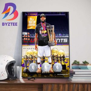 King James 1st NBA Cup Champions 2023 Lebron James Has Won Everything There Is To Win In NBA History Wall Decor Poster Canvas