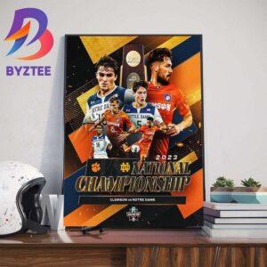 NCAA Division I Mens Soccer College Cup 2023 The National Championship Is Set Clemson Vs Notre Dame Wall Decor Poster Canvas
