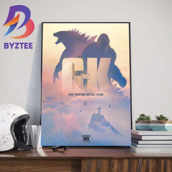 Rise Together Or Fall Alone Godzilla x Kong The New Empire 2024 Official Poster Wall Decor Poster Canvas