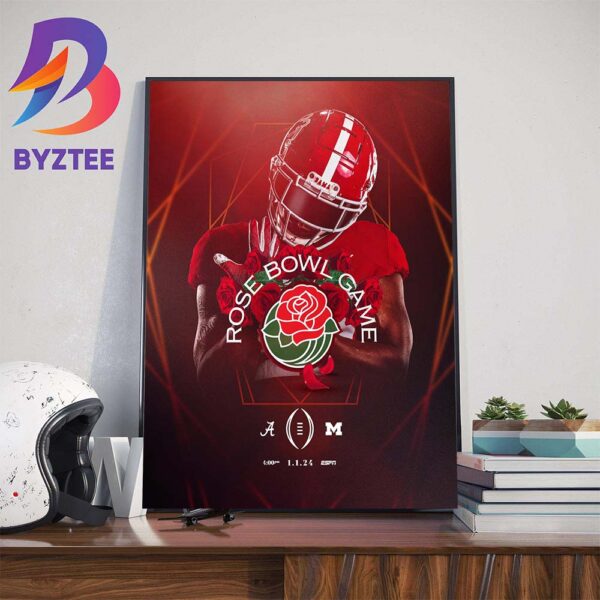 Rose Bowl Game Matchup Is Set For Alabama Football Vs Michigan Football Wall Decor Poster Canvas