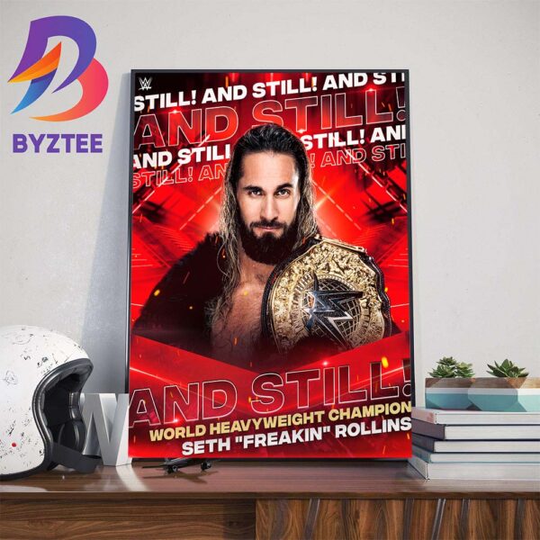 Seth Rollins And Still WWE World Heavyweight Champion Wall Decor Poster Canvas