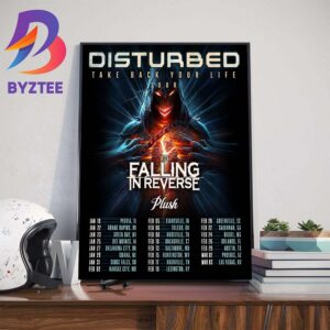 Take Back Your Life Tour Disturbed With Falling In Reverse And Plush Rocks Wall Decor Poster Canvas