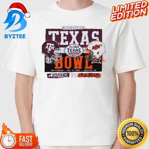 Taxact Texas Bowl Texas A&M Vs Oklahoma State On 27 December 2023 In Houston TX College Bowl T-Shirt