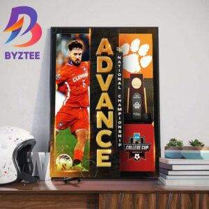 The Clemson Mens Soccer Advance To The National Championship NCAA 2023 Division I Mens College Cup Wall Decor Poster Canvas