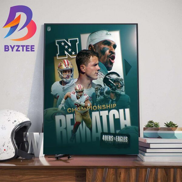 The NFC Championship Rematch San Francisco 49ers Vs Philadelphia Eagles Wall Decor Poster Canvas