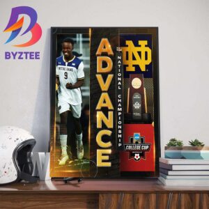 The Notre Dame Irish Mens Soccer Advance To The National Championship NCAA 2023 Division I Mens College Cup Wall Decor Poster Canvas
