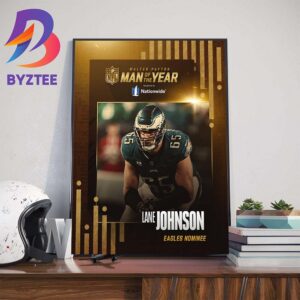 The Philadelphia Eagles Player Lane Johnson Is The 2023 NFL Walter Payton Man Of The Year Wall Decor Poster Canvas