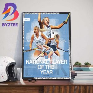 UNC Field Hockey Player Ryleigh Heck Is National Player Of The Year Wall Decor Poster Canvas