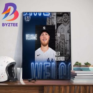 Welcome To The BX Alex Verdugo Is The New Player Of New York Yankees Wall Decor Poster Canvas