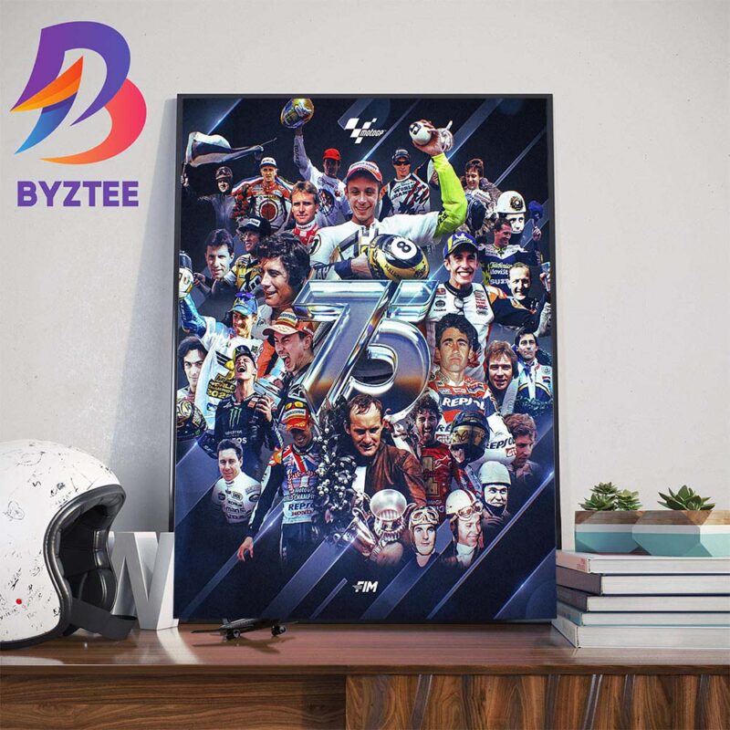 2024 Season Awaits As Moto GP Celebrates 75 Years Of Racing Official   2024 Season Awaits As Moto GP Celebrates 75 Years Of Racing Official Poster Art Decor Poster Canvas 53326467 1 800x800 