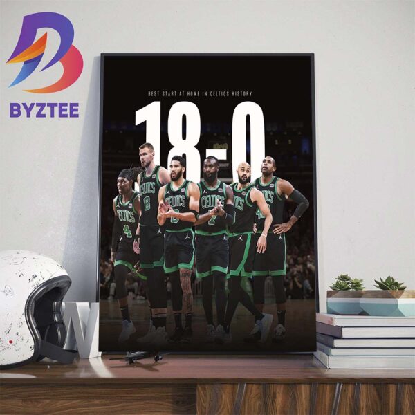 Boston Celtics 18-0 In NBA For Best Start At Home In Celtics History Art Decor Poster Canvas