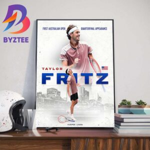 Congrats Taylor Fritz For The First Australian Open Quarterfinal Appearance Art Decor Poster Canvas