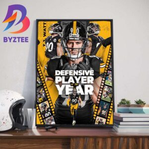 Congrats To Pittsburgh Steelers Player TJ Watt Is The NFL Defensive Player Of The Year Art Decorations Poster Canvas