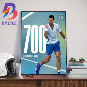 Congratulations To Novak Djokovic Mark 700 Hard Court Wins In The Open Era Art Decor Poster Canvas