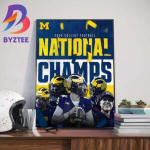 Congratulations To The 2024 College Football National Champions Are Michigan Wolverines Fooball Art Decor Poster Canvas