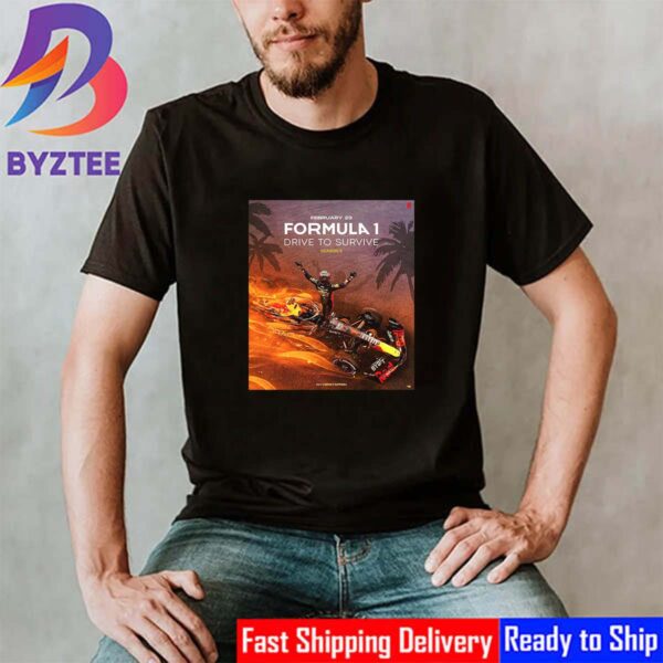 Formula 1 Drive To Survive Season 6 February 23th 2024 With Max Verstappen Stars In The Official Poster Classic T-Shirt