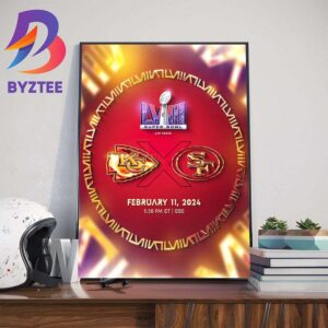 Super Bowl LVIII Is Set Kansas City Chiefs Vs San Francisco 49ers In Las Vegas February 11th 2024 Art Decor Poster Canvas