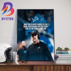 The Detroit Lions Have Won Two Playoff Games In The Same Postseason For The First Time In The Super Bowl Era Art Decor Poster Canvas