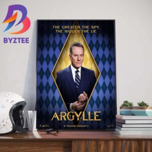 The Greater The Spy The Bigger The Lie Bryan Cranston As TBA In Argylle Movie Official Poster Art Decorations Poster Canvas