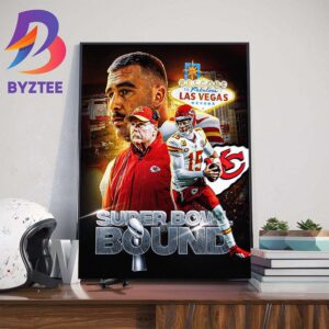 The Kansas City Chiefs Take Down The Ravens And Are Moving On To The Super Bowl LVIII Bound Art Decor Poster Canvas