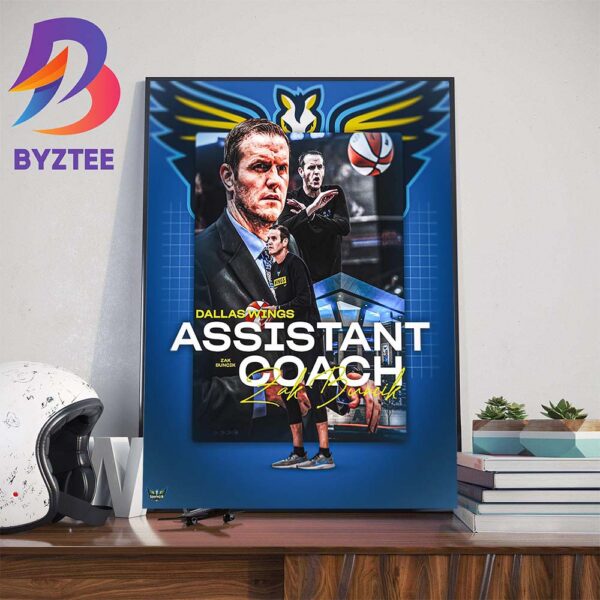 Zak Buncik Is Assistant Coach Of Dallas Wings Art Decor Poster Canvas