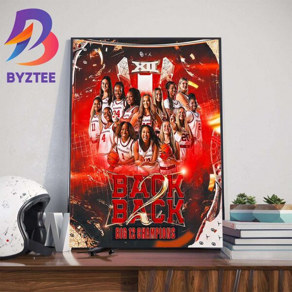 Boomer Sooner Oklahoma Sooners Womens Basketball Back-to-Back Big 12 Conference Champions Art Decorations Poster Canvas