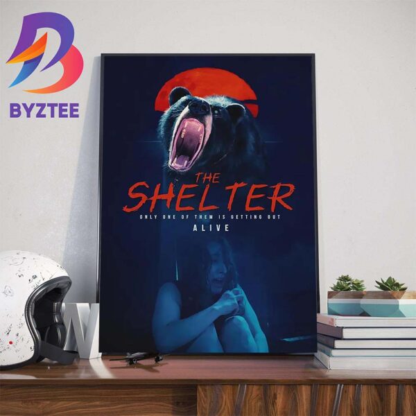 Official Poster The Shelter 2023 Only One Of Them Is Getting Out Alive Art Decorations Poster Canvas