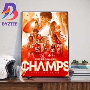The Kansas City Chiefs Are Super Bowl LVIII Champions Art Decorations Poster Canvas