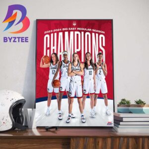 UConn Womens Basketball Are 2023 2024 Big East Regular Season Champions Art Decorations Poster Canvas
