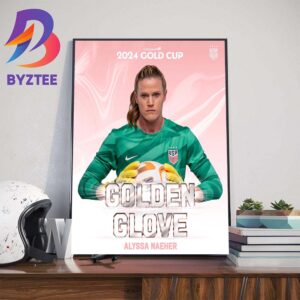 Alyssa Naeher Is The Golden Glove Concacaf W 2024 Gold Cup Art Decorations Poster Canvas