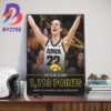 Caitlin Clark Sets The Single-Season Record For Most Points Scored In DI Womens Basketball History Wall Decor Poster Canvas