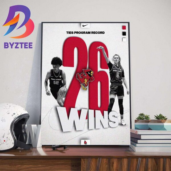Chirp Chirp x We Fly Ball State Cardinals Womens Basketball Ties Program Record 26 Wins Wall Decor Poster Canvas