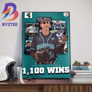 Congratulations To Coach Gary Gilmore Has Reached 1100 Career Wins At Coastal Carolina Wall Decor Poster Canvas