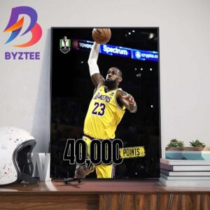 Congratulations To King James Lebron James 40K Points Club And Counting Wall Decor Poster Canvas