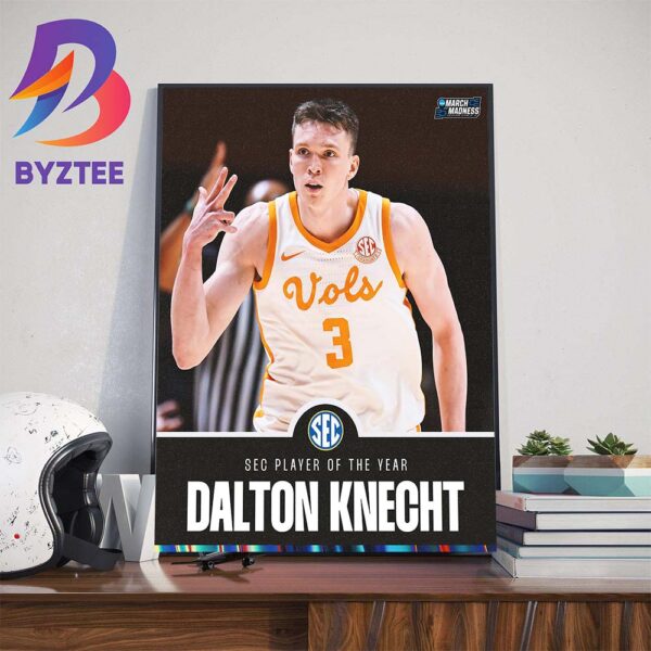 Dalton Knecht Is The SEC Player Of The Year Art Decorations Poster Canvas