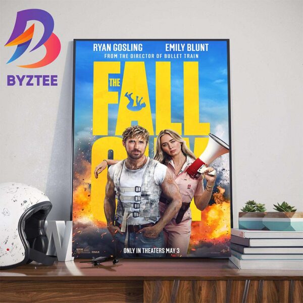 From The Director Of Bullet Train The Fall Guy Official Poster With Starring Ryan Gusling And Emily Blunt Art Decorations Poster Canvas